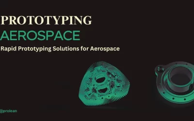 Aerospace Prototyping: Rapid Prototyping for Aerospace