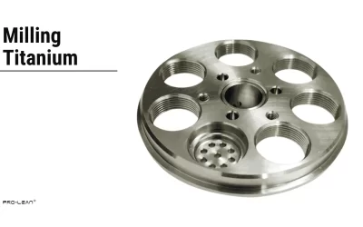 CNC Milling Titanium: Challenges, Tools, and Best Practices