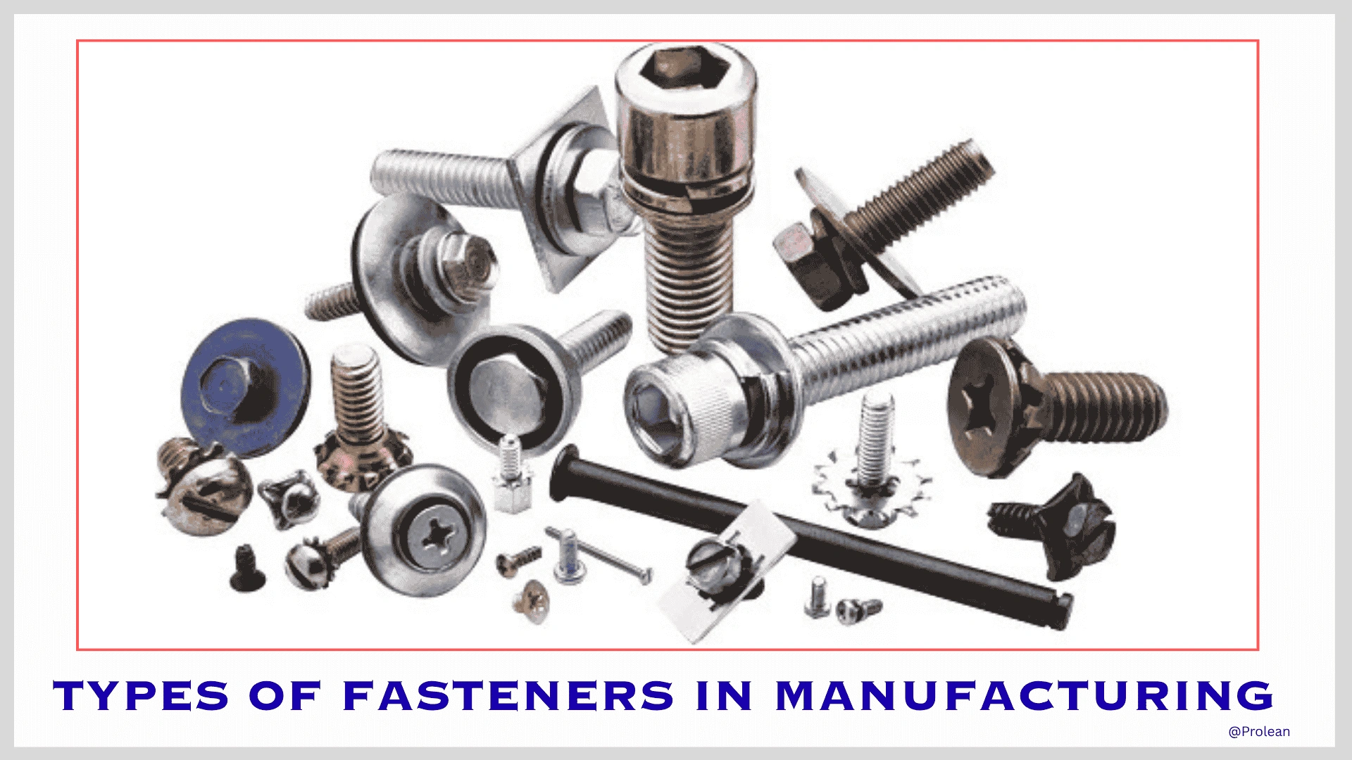 Blog’s feature image showing different fastener types enclosed in a red-outlined rectangle and blog title at the bottom